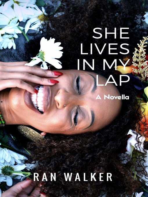 Title details for She Lives in My Lap by Ran Walker - Available
